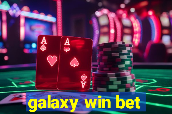 galaxy win bet